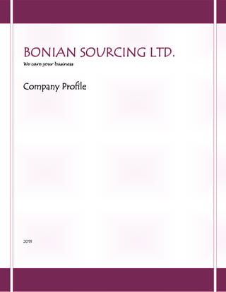 We care your business
Company Profile
2013
 