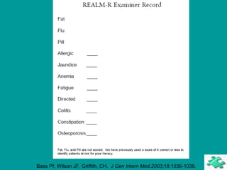 Bass Pf, Wilson JF, Griffith, CH. J Gen Intern Med.2003;18:1036-1038.
 