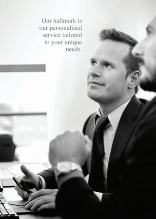 Our hallmark is
our personalized
service tailored
to your unique
needs.
 