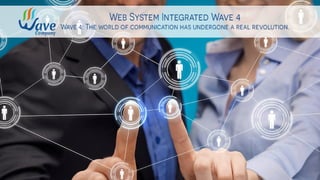Integrated Web System Wave 4