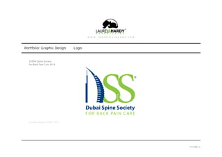 Portfolio: Graphic Design Logo
It’s a Spine Socity in Dubai - 2015.
DUBAI Spine Society
For Back Pain Care 2014
®
Dubai Spine Society
FOR BACK PAIN CARE
PAGE 14
 