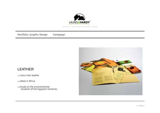 Portfolio: Graphic Design
LEATHER
Cairo inter leather
Meet in Africa
Study on the environmental
situation of the Egyptian tanneries
Compaign
PAGE 40
 