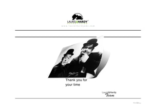 Thank you for
your time
Laurel&Hardy
Team
PAGE 43
 