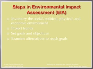  Inventory the social, political, physical, and
economic environment
 Project trends
 Set goals and objectives
 Examine alternatives to reach goals
©2006 Pearson Education, Inc. Marketing for Hospitality and Tourism, 4th edition
Upper Saddle River, NJ 07458 Kotler, Bowen, and Makens
 