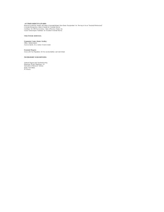 ACCOMPLISHMENTS/AWARDS:
Received FourK-Pin Awards and letters of accomplishment from Keane Incorporated for Proving to be an “Essential Professional”
Customer Recognition, letters of award for Customer Service
Certificate for CSR/Tax & license –Dept of Revenue -Keane, Inc.
Lucent Technologies Certificate, for Excellent Customer Service
VOLUNTEER SERVICES:
Ecumenical Center (Senior Facility)
Office Administration
Assist at facility for a variety of senior needs
Economic Progress
Assist with Tax Preparation for low income families and individuals
MEMBERSHIP SUBSCRIPTIONS:
Android Support and Troubleshooting
Blackberry World /Blackberry 101
Subscriber of Microsoft Technet
Home Tech Medic
PC Rescue
 