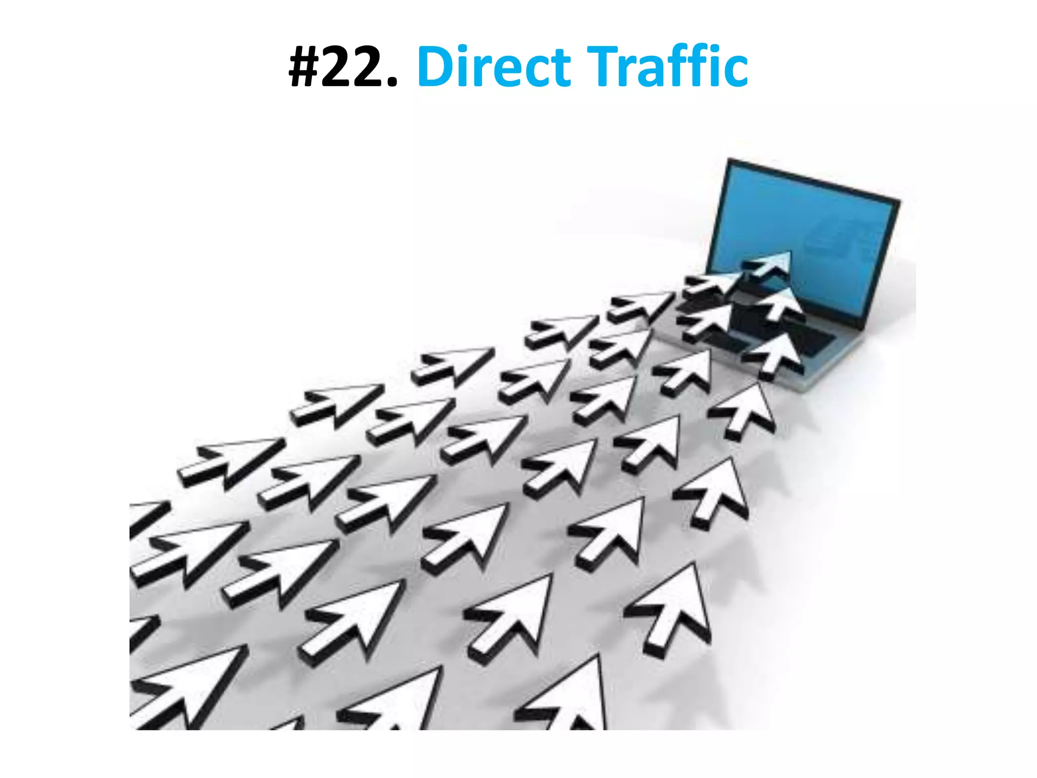 #22. Direct Traffic
 