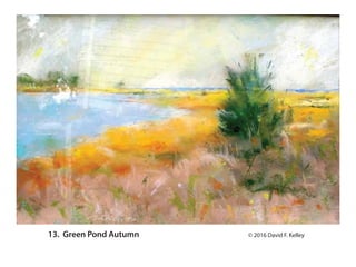 13. Green Pond Autumn ? 2016 David F. Kelley
 