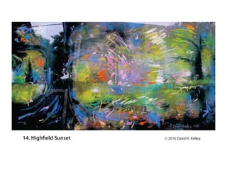 14. Highfield Sunset ? 2016 David F. Kelley
 