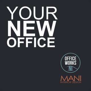 YOUR
NEW
OFFICE
 