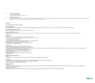 16. FINANCIAL INFORMATION
Can be reasonably requested.
Credit checks can be undertaken from time to time.
17. LAW AND JURISDICTION
The Agreement shall be considered as an Agreement made in England and Wales and as such the Courts of England and Wales shall have exclusive jurisdiction over all disputes which may arise between the parties whether under the
Agreement or otherwise and further shall be interpreted in accordance with the law of England and Wales
Appendix II
Acceptable Condition of Vehicle upon Return
VEHICLE INSPECTION
The	purpose	of	the	inspection	is	to	ensure	that	the	vehicle	meets	the	required	standards	of	defleet,	as	specified	in	this	document.		Cars	must	be	presented	in	a	clean	condition	internally	and	externally.
ACCIDENT DAMAGE NOTIFICATION
All accident damaged vehicles must be repaired by an approved Autohorn repairer.
MINIMUM RETURN STANDARDS
The following standards assume that vehicles are complete, structurally sound, all mechanical and electrical components are in working order and that the vehicles comply with all current construction and use legislation.
BODY & PAINT
Acceptable
• 	Minor	body	dents,	typically	those	caused	by	door-to-door	contact,	provided	that:-
a) Less than 25mm (1”) in diameter - maximum 1 dent per panel to a maximum of 3 per vehicle.
b) Access to Cold Dent Repair / Smart Repair
c) Not	caused	paint	to	crack	or	flake
• Light	surface	scratches	not	through	the	top	coat	which	will	be	removed	by	polishing/touch	up.
• Stone	chips	up	to	2mm,	if	not	rusty,	to	a	maximum	of	5	per	panel.
• Touch	in	repairs	to	a	standard	that	matches	the	existing	colour	of	the	vehicle.
• Previous	repairs	to	an	acceptable	standard.
Not Acceptable
• Paint	and	body	work	carried	out	by	a	repairer	not	approved	by	Autohorn.
• Dents	on	swage	lines,	folded	edges	and	insufficient	access	to	cold	dent	repair.
• Previous	body	repairs	and	paint	rectification	will	be	rejected	if	evidence	of	poor	colour	match,	ripples,	preparation	marks,	visible	overspray,	masking	lines	or	excessive	dirt	in	paint,	dents	on	panels	25mm	(1inch),	or	greater	in	diameter.
• All	paint	chips	greater	than	2mm.	All	paint	chips	over	5	per	panel.
• Industrial/chemical	fall	out	or	other	forms	of	contamination	such	as	bird	lime.
• Scratches	that	penetrate	the	top	coat,	and	will	not	easily	polish	out.
• Body	panel	misalignment.
• Underbody	damage	affecting	the	structural	integrity	of	vehicle	or	warranty.
• Damaged	aerials.
BUMPERS AND BODY MOULDINGS
Acceptable
• Scuff	marks	up	to	75mm	(3	inches)	which	do	not	break	the	paint	or	adversely	affect	the	overall	appearance	of	the	vehicle.
Not Acceptable
• Discoloured,	loose,	cracked,	distorted,	gouged	or	split	bumpers	and	mouldings	that	require	replacement,	plastic	welding	or	painting.
• Dented	bumpers	and/or	any	dents	penetrating	through	to	the	base	material	-	where	painted.
• Repairs	not	conforming	to	original	finish	and	specification.
TYRES AND WHEELS
Acceptable
• Vehicle	must	have	matching	tyres	of	the	same	brand,	size,	type	and	wheels	on	each	axle	(on	both	axles	for	four	wheel	drive	vehicles).	Replacement	tyres	must	be	of	the	same	quality	as	the	originals	and	of	a	known	reputable	brand.
• Scuffed	sidewalls	which	can	be	cleaned.
• Light	scuffs	to	wheel	trims.
• All	vehicles	must	be	returned	complete	with	spare	wheel,	which	must	be	of	matching	type	and	quality	as	the	others	or,	space	saver	spare	wheel	if	provided	with	vehicle.
Page 9Page 10
 
