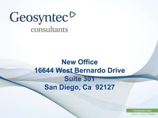 New Office
16644 West Bernardo Drive
Suite 301
San Diego, Ca 92127
 