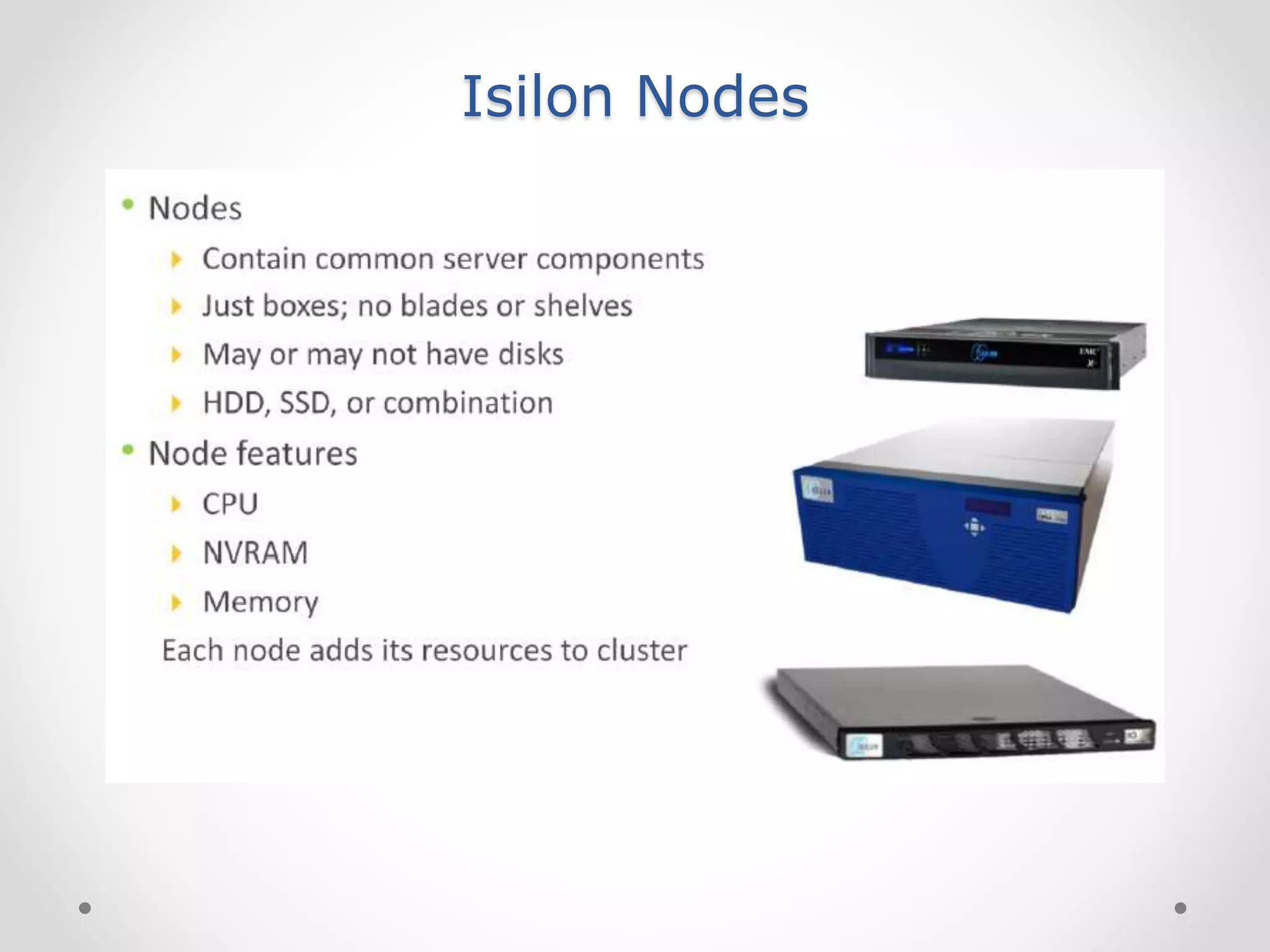 Isilon Nodes
 