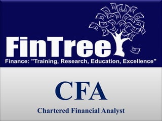 CFA
Chartered Financial Analyst
 