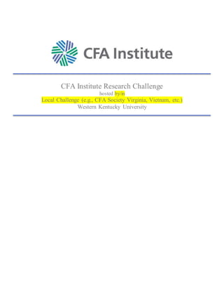 CFA Institute Research Challenge
hosted by/in
Local Challenge (e.g., CFA Society Virginia, Vietnam, etc.)
Western Kentucky University
 