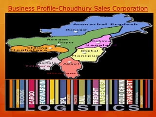 Business Profile-Choudhury Sales Corporation 
 