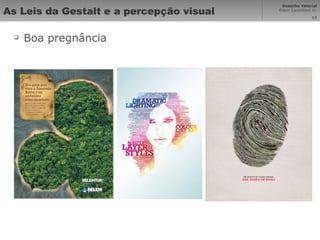 As Leis da Gestalt e a percepção visual Boa pregnância 