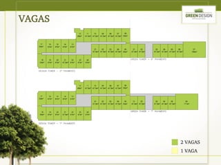 VAGAS




        2 VAGAS
        1 VAGA
 