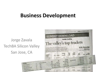 Business Development Jorge Zavala TechBA Silicon Valley San Jose, CA 
