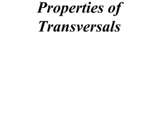 Properties of Transversals 