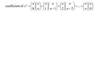  n  n   n  n   n  n               n  n 
coefficient of x       
                 n
                                                         
                    0  n  1  n  1  2  n  2         n  0 
 