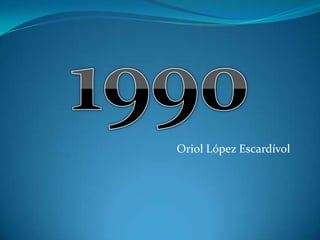1990 Oriol López Escardívol 