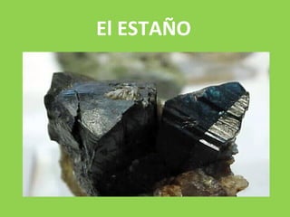 El ESTAÑO 