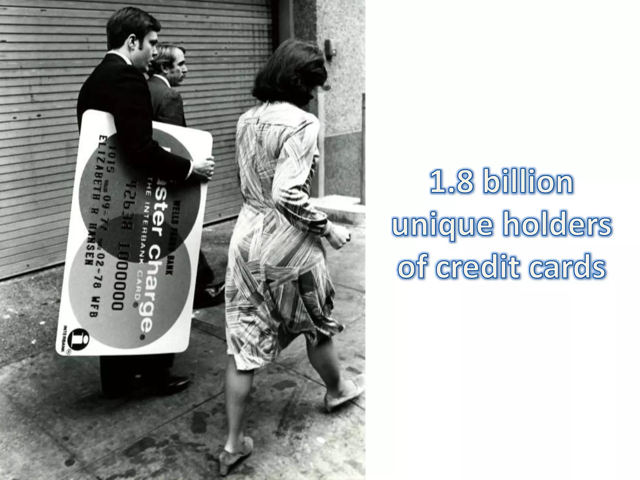 1.8 billion unique holders of credit cards