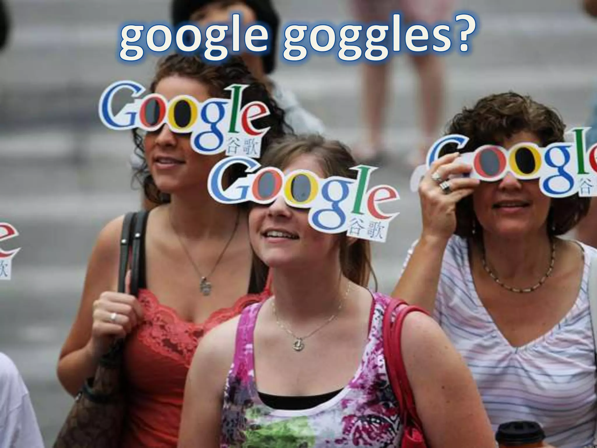 google goggles?