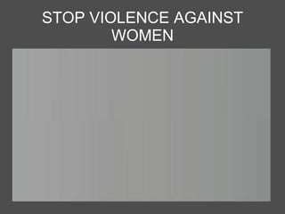 STOP VIOLENCE AGAINST WOMEN 