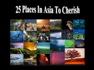 25 Places In Asia To Cherish 