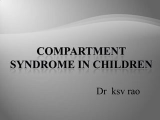 compartmentsyndrome in children Dr  ksvrao 
