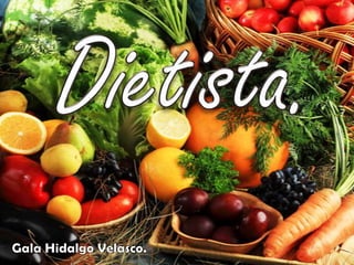Dietista. Gala Hidalgo Velasco. 