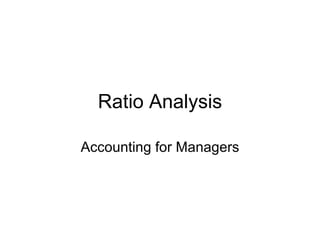 Ratio Analysis Accounting for Managers 