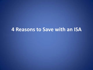 4 Reasons to Save with an ISA 