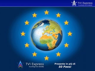 Presente in più di 50 Paesi 