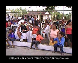 FESTA DE N.SRA.DO DESTERRO OUTEIRO REDONDO (192)
 