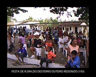FESTA DE N.SRA.DO DESTERRO OUTEIRO REDONDO (193)
 