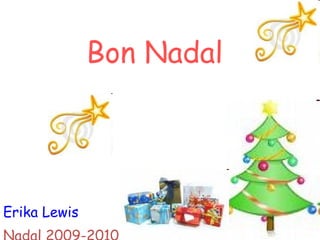 Bon Nadal Erika Lewis Nadal 2009-2010 