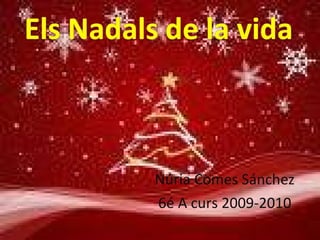 Núria Comes Sánchez 6é A curs 2009-2010 