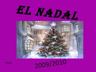 EL NADAL 2009/2010 YAIZA 