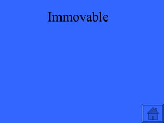 Immovable 