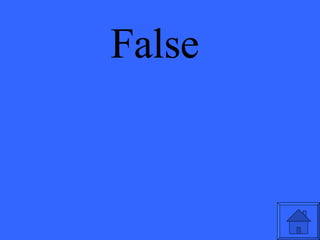 False 