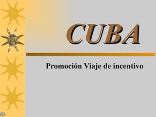 CUBA Promoción Viaje de incentivo 