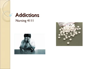 Addictions Nursing 4111 