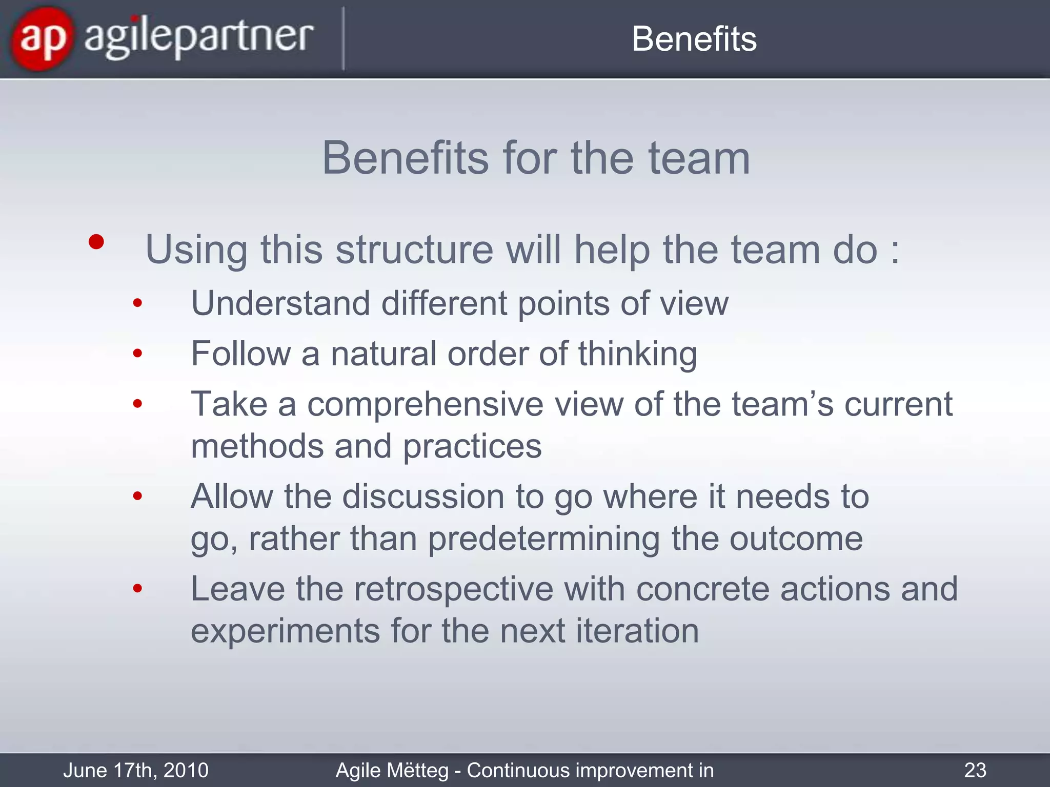 BenefitsBenefits for the teamUsingthis structure will help the team do :