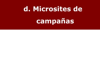 d. Microsites de campañas 