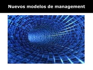 Nuevos modelos de management 