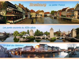 Strasbourg   La   petite   France   Les ponts couverts du XIIIe siècle Le quai des Bateliers 