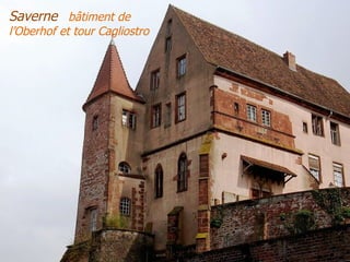 Saverne   bâtiment de  l’Oberhof et tour Cagliostro 