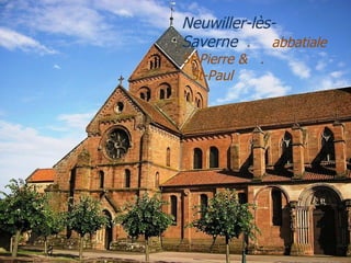 Neuwiller-lès-Saverne  .  abbatiale   St-Pierre   &   .  St-Paul 